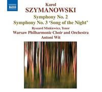 Szymanowski, K. - Szymanowski : Symphonie n° 2 - Symphonie n° 3 "Le Chant de la Nuit"