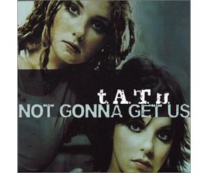 T.a.T.U. - Not Gonna Get Us