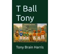 T Ball Tony