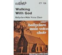 T Ballyclare Male Voice Choir - Walking With God