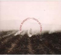 T-Bone Burnett - Tooth Of Crime