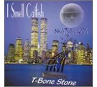 T-Bone Stone - I Smell Catfish