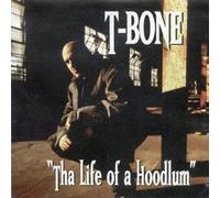 T-Bone - Tha Life of a Hoodlum