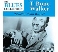 T-Bone Walker - Strollin With Bones (The Blues Collection)