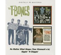 T-Bones - No Matter What Shape /Sippin 'N Chippin'