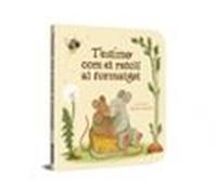 T’estimo Com El Ratolí Al Formatget