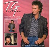 T.G. Sheppard - Living On The Edge/One For The Money (2 On 1 CD)