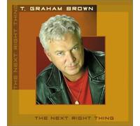 T Graham Brown - Next Right Thing