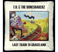 T.H. & the Boneshakerz - Last Train to Graceland [Vinyl LP] [Vinilo]
