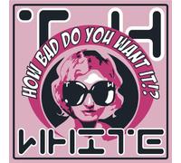 T H White - How Bad Do You Want It!? [Vinilo]