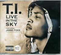 T.I. (Feat. Jamie Foxx) - Live in the Sky [CD 1]
