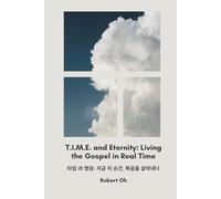T.I.M.E. and Eternity: Living the Gospel in Real Time