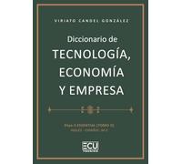 T.II-DICCIONARIO DE TECNOLOGÍA, ECONOMÍA Y EMPRESA. DTYE3-ESSENTIAL. TOMO II. IN: 1 (ECU)