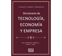 T.III-DICCIONARIO DE TECNOLOGÍA, ECONOMÍA Y EMPRESA. DTYE3-ESSENTIAL. TOMO III.: 1 (ECU)