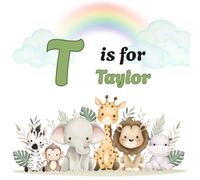 T IS FOR TAYLOR: Personalized Alphabet Adventure - Custom Initial & Name ABC Learning Book for Preschoolers