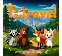 T is for Travel: An ABC Adventure