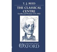 T. J. Reed The Classical Centre (Tapa blanda)