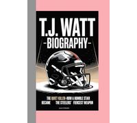 T.J. WATT-BIOGRAPHY: THE QUIET KILLER-HOW A HUMBLE STAR BECAME THE STEELERS’ FIERCEST WEAPON