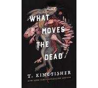 T Kingfisher What Moves the Dead (Tapa dura) Sworn Soldier (Importación USA)