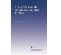 T. Lucreti Cari De rerum natura, liber primus: Volume 1