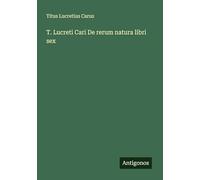 T. Lucreti Cari De rerum natura libri sex