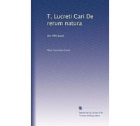 T. Lucreti Cari De rerum natura: the fifth book