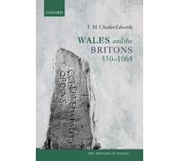 T. M. Charles-Edwards Wales and the Britons, 350-1064 (Tapa blanda)