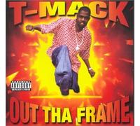 T Mack - Out Tha Frame