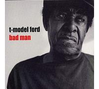 T-Model Ford - Bad Man [Vinilo]