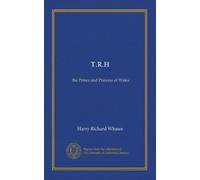 T.R.H: the Prince and Princess of Wales