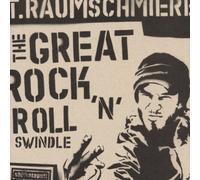 T. Raumschmiere - The Great Rock'N'Roll Swindle