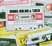 T-Rex^Bolan,Marc & T.Rex - Work in Progress