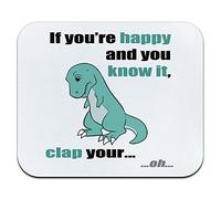 T-Rex Can't Clap Hands - Tyrannosaurus If You're Happy and You Know It Mouse Pad Mousepad