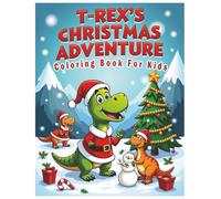 T-Rex Christmas Adventure Coloring Book for Kids, designed clean and clear & Easy to Color: Christian Christmas Coloring Book, Kids Coloring Book, ... Hollies, Decorations, Christmas Celebrations