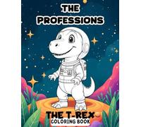 T-Rex dinosaur professions coloring book for kids (Adventure story books for children)