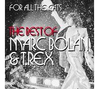 T. Rex - For All The Cats - The Best Of Marc Bolan And T. Rex