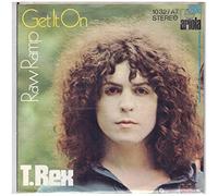 T. REX - Get it on / Raw ramp / 10 327 AT