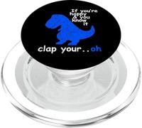 T Rex If You'Re Happy and You Know It - Dinosaur T-Rex PopSockets PopGrip para MagSafe