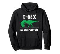 T-Rex No Like Push-Ups - Entrenamiento Divertido Sudadera con Capucha