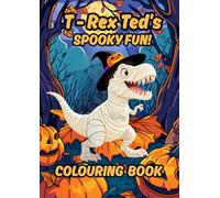 T -Rex Ted's Spooky Fun Colouring Book