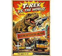 T-Rex vs. The World: Prehistoric Battles of Scale and Power! (Epic Comparisons: Size, Scale & Science Battles)