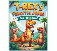 T-Rex's Favorite Dino-Mite Jokes for Kids: Fun Dinosaur Jokes book for Children & Family Entertainment: Kids Activity, Kids Fun Playing Book, Kids Learning, Learning, Laughter