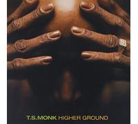 T.S. Monk - Higher Ground