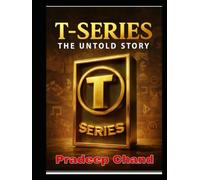 T-Series - The Untold Story: How became World's No.1 Youtube Channel.