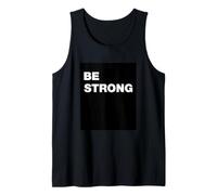 T-Shirt Be Strong Motivational Inspirator Quotes Graphic Camiseta sin Mangas