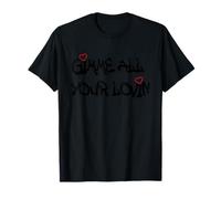 T-Shirt Gimme All Your Lovin, Love Best Friend Camiseta