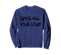 T-Shirt Gimme All Your Lovin, Love Best Friend Sudadera
