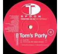 T Spoon / Tom's Party