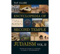 T&T Clark Encyclopedia of Second Temple Judaism Volume Two