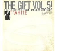 T-White - House Shoes Presents The Gift Volume 5 [VINYL] [Vinilo]
